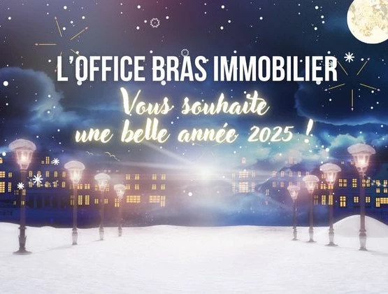 L'Office BRAS Immobilier vous souhaite une bonne année